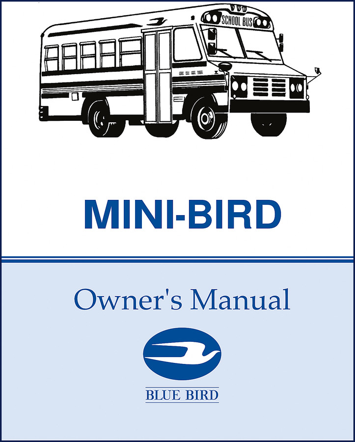 Blue Bird Mini-Bird User Manual - 65 pages OEM owner