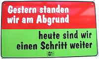 schild-gestern-standen-wir-vor-dem-abgrund-heute-sind-wir-einen-schritt-weiter-750_719.jpg