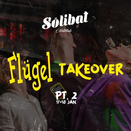 Sölibat Natklub | Nightcrawl.dk | Hele weekenden står den på Flügel takeover part 2, inde på k...