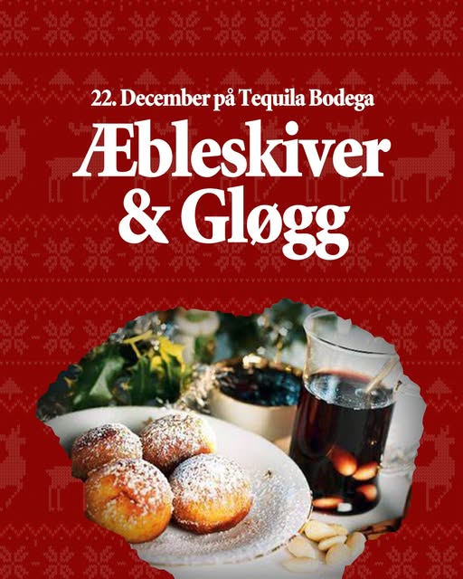 Tequila Bodega | Nightcrawl.dk | Vi fejrer d. 4 Søndag i Advent med Æbleskiver og Gløgg på Te...