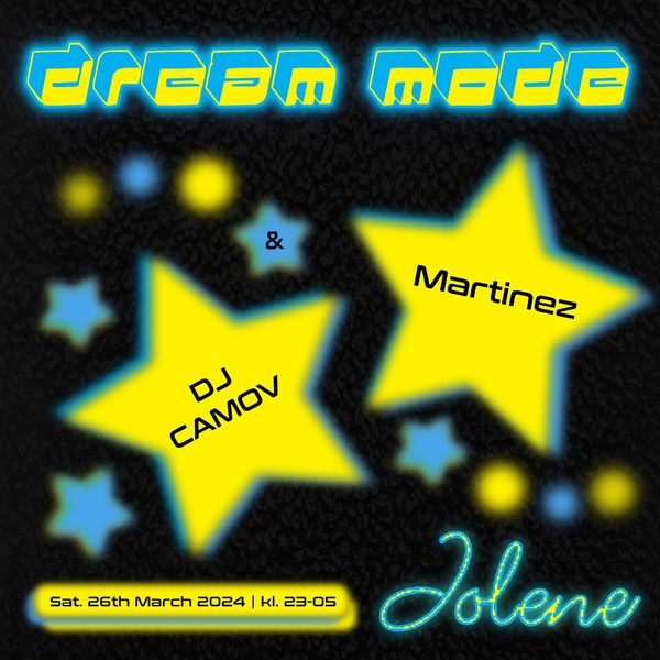 Jolene Bar | Nightcrawl.dk | Friday 26/7 - DREAM MODE: DJ Camov & Martinez

Dreamsmode is...