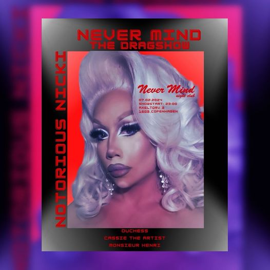 Never Mind | Nightcrawl.dk | Never Mind Night Club Proudly Presents: Never Mind The Drag ...