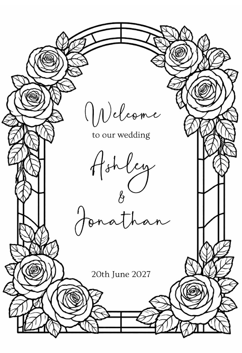 Black and white stained glass style wedding welcome sign template in Canva: arched frame with roses in the corners and centred text Welcome to our wedding, Ashley and Jonathan, 20th June 2027.