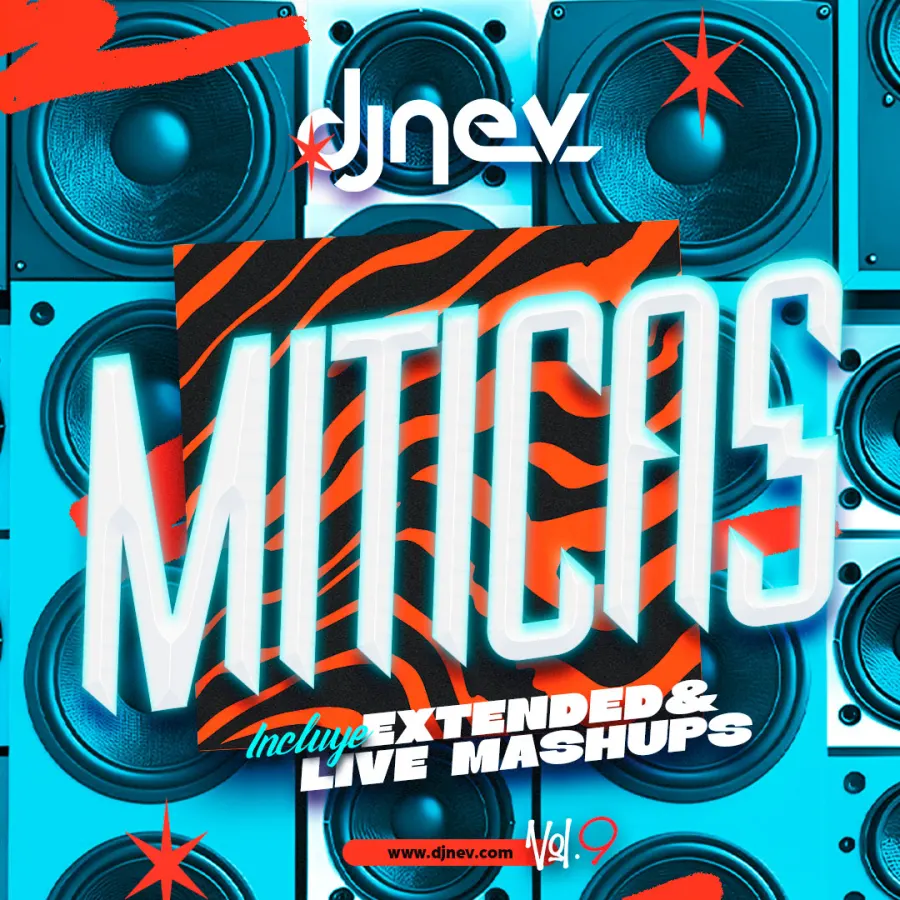 MITICAS VOL.9 Live Mashup & Extended Version Dj Nev