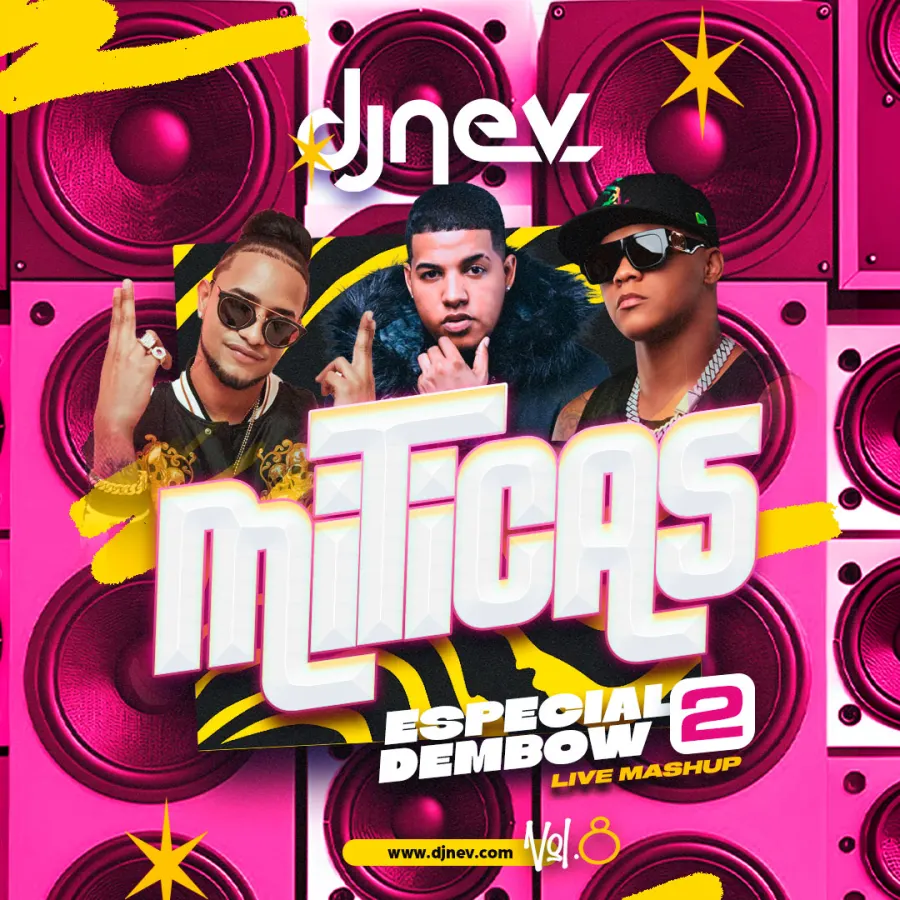 MITICAS VOL.8 Especial Dembow 2 Live Mashup Dj Nev