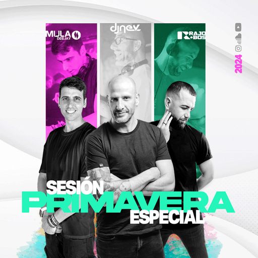 Sesion ESPECIAL PRIMEVERA 2024 Mula Deejay Dj Nev Dj Rajobos