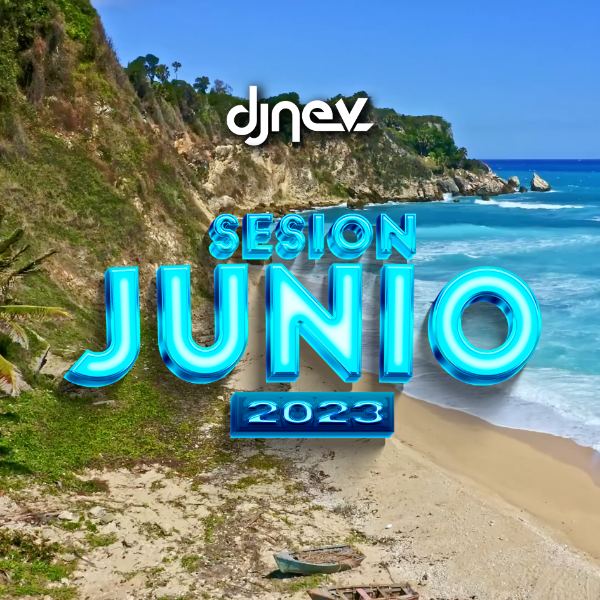 Sesion JUNIO 2023 Dj Nev
