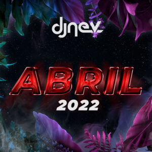 Sesion ABRIL 2022 Dj Nev