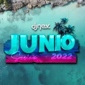 Sesion JUNIO 2022 Dj Nev