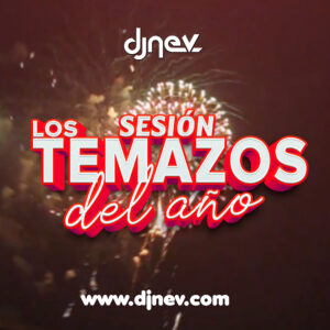 LOS TEMAZOS DEL AÑO 2021DJ NEV