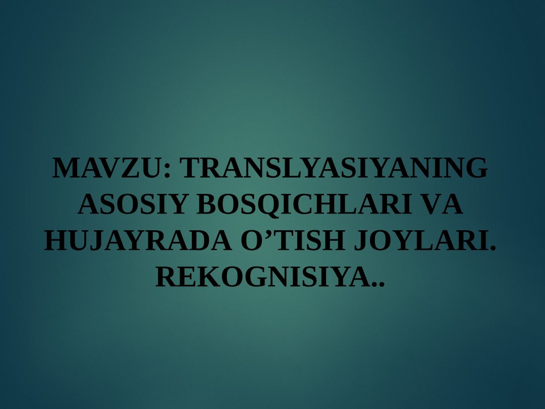 Translyatsiya va Oqsil Sintezi