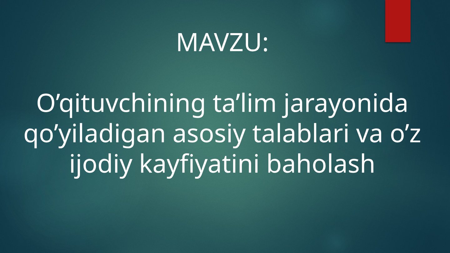 O'qituvchi Talablari va Baholash