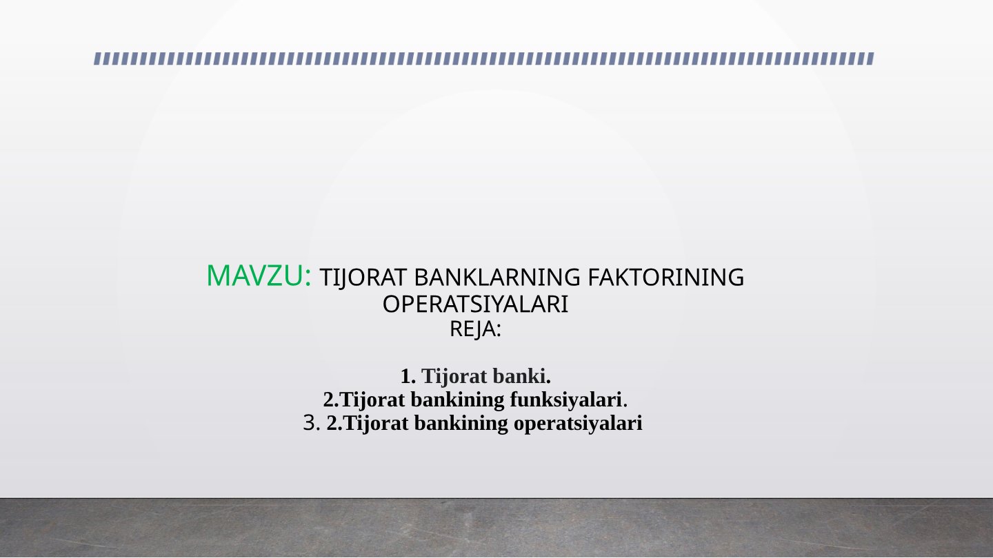 Tijorat Banklari Faktoring Operatsiyalari