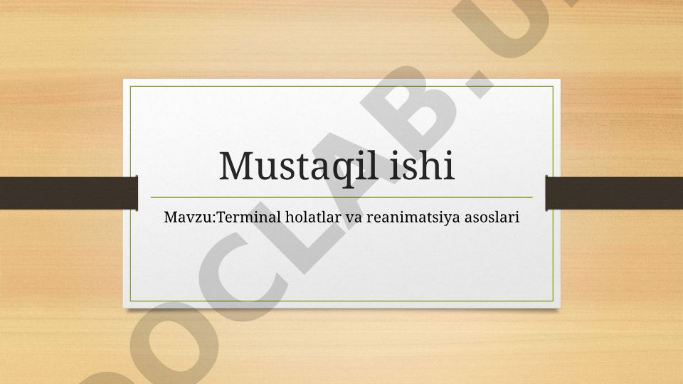 Terminal holatlar va reanimatsiya asoslari