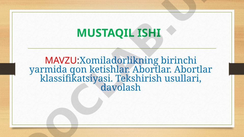 Xomiladorlikning birinchi yarmida qon ketishlar, abortlar va ularning klassifikatsiyasi