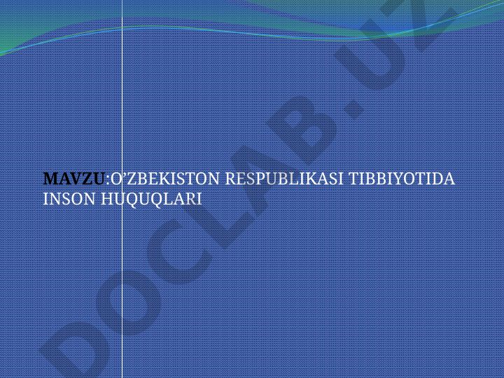 O’zbekiston Respublikasi tibbiyotida inson huquqlari