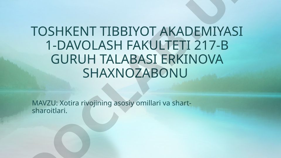Xotira rivojining asosiy omillari va shart-sharoitlari