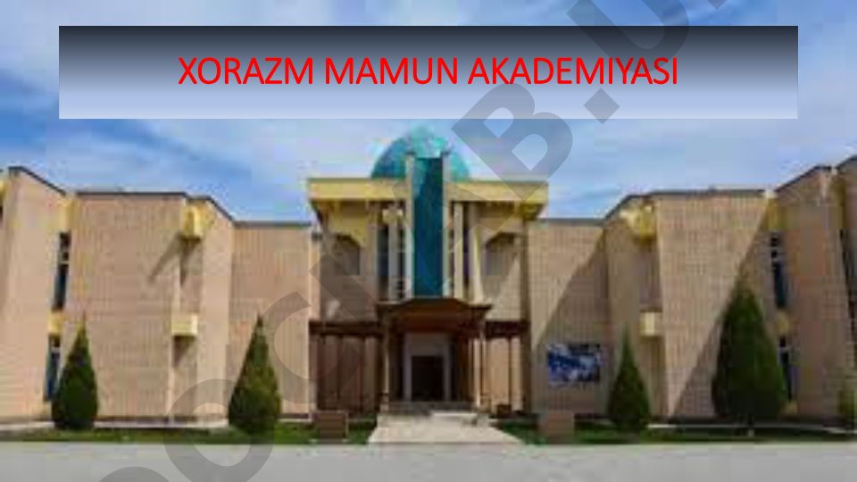 Xorazm Maʼmun akademiyasi tarixi va faoliyati
