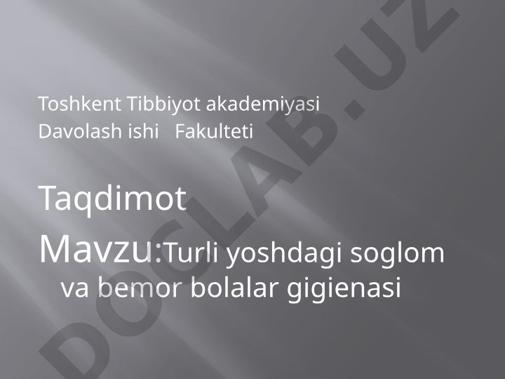 Turli yoshdagi sog'lom va bemor bolalar gigienasi