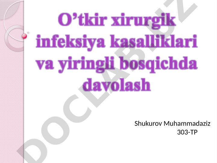 O’tkir xirurgik infeksiya kasalliklari va yiringli bosqichda davolash