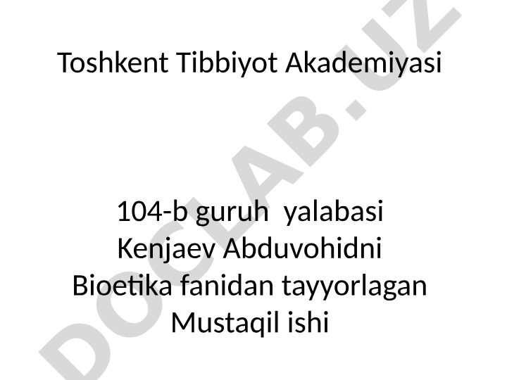 Tibbiy etika amaliy, kasbiy etikaning yo’nalishi sifatida