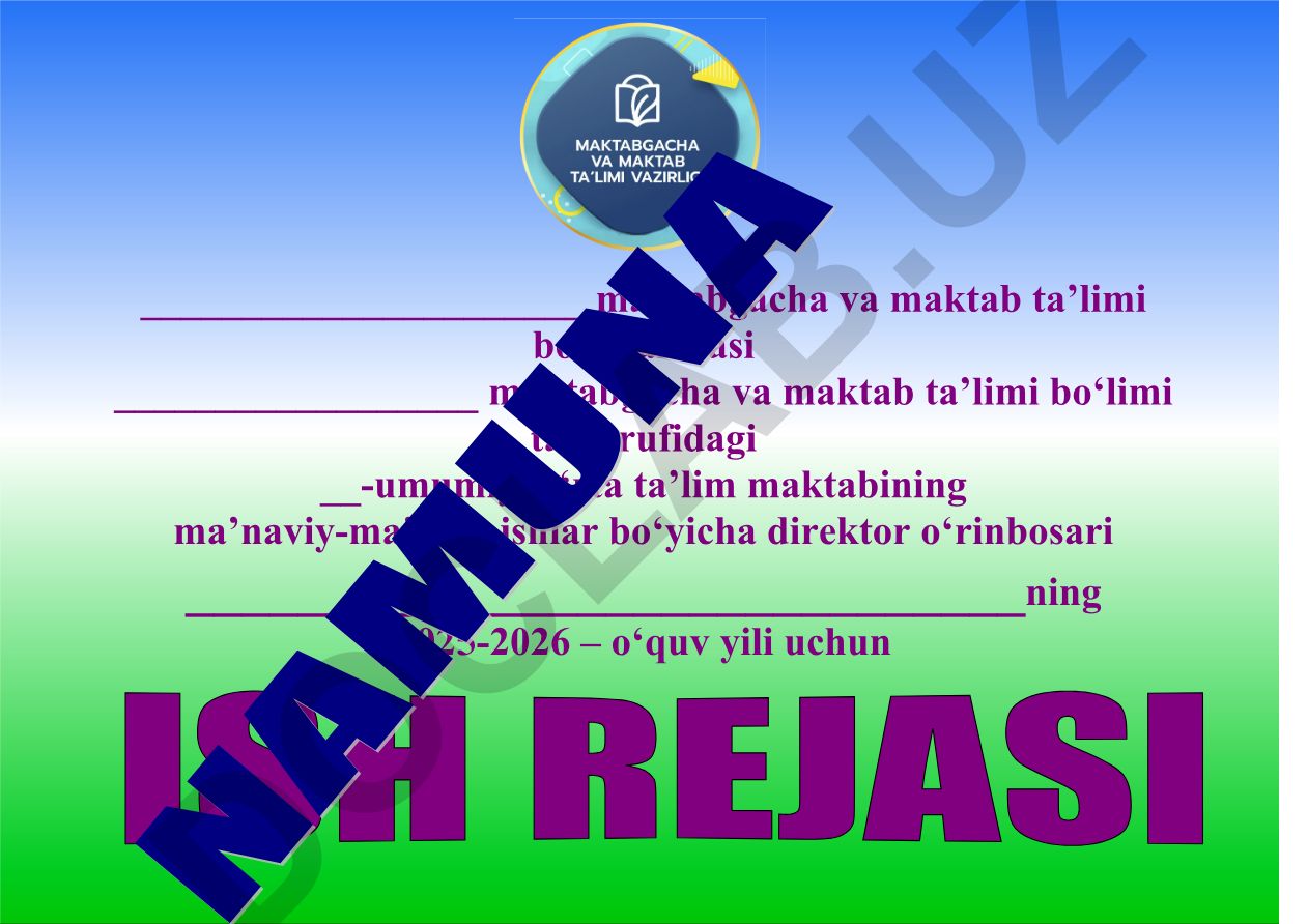 Ma'naviy-ma'rifiy ishlar bo'yicha direktor o'rinbosarining 2025-2026-o'quv yiliga mo'ljallangan ish rejasi