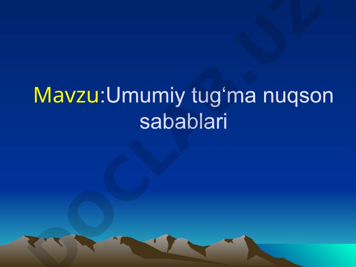 Umumiy tug‘ma nuqson sabablari