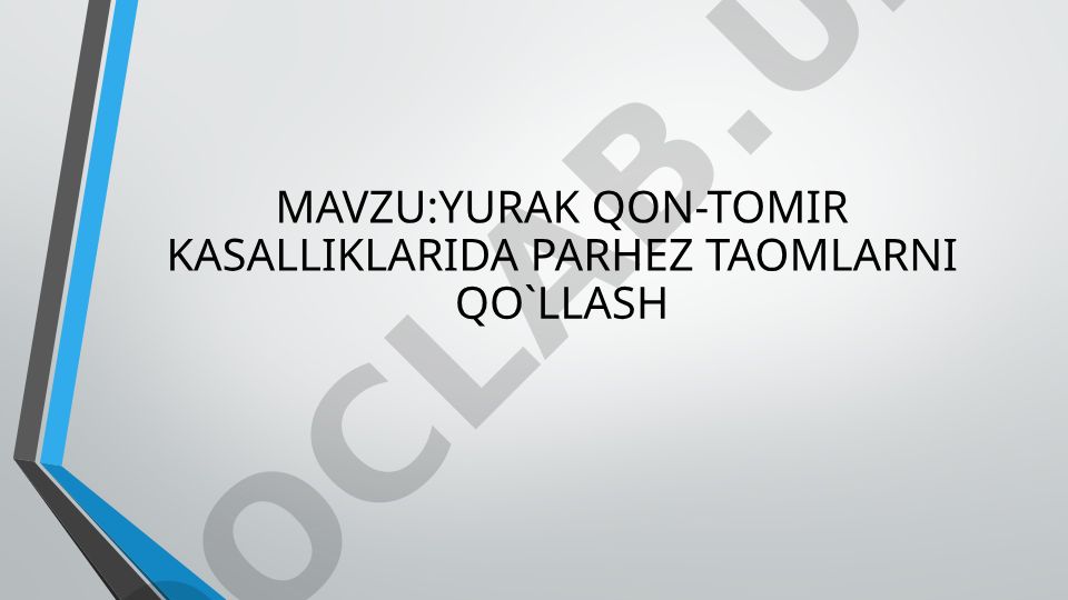 Yurak qon-tomir kasalliklarida parhez taomlarni qo'llash
