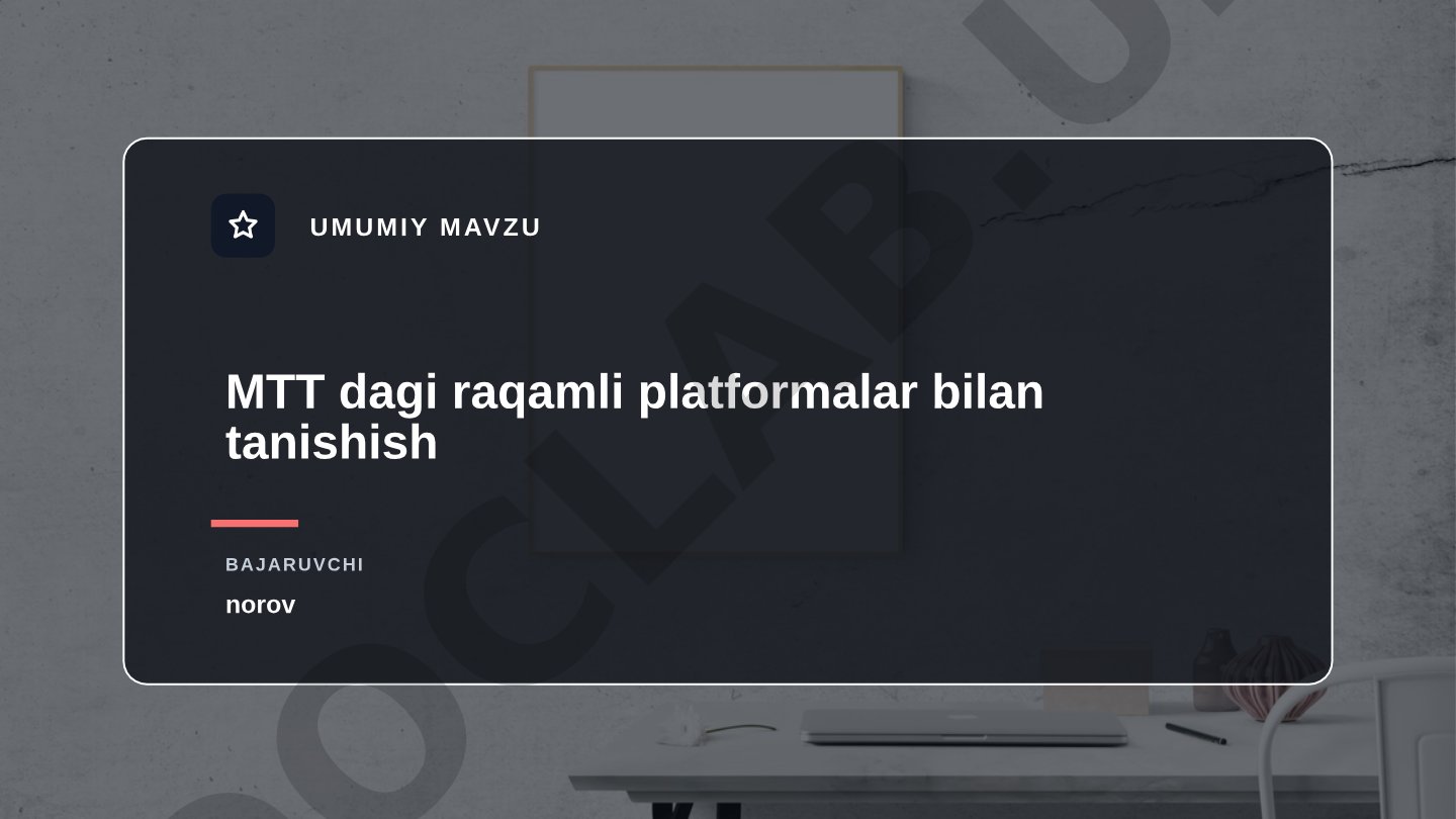 MTT dagi raqamli platformalar bilan tanishish