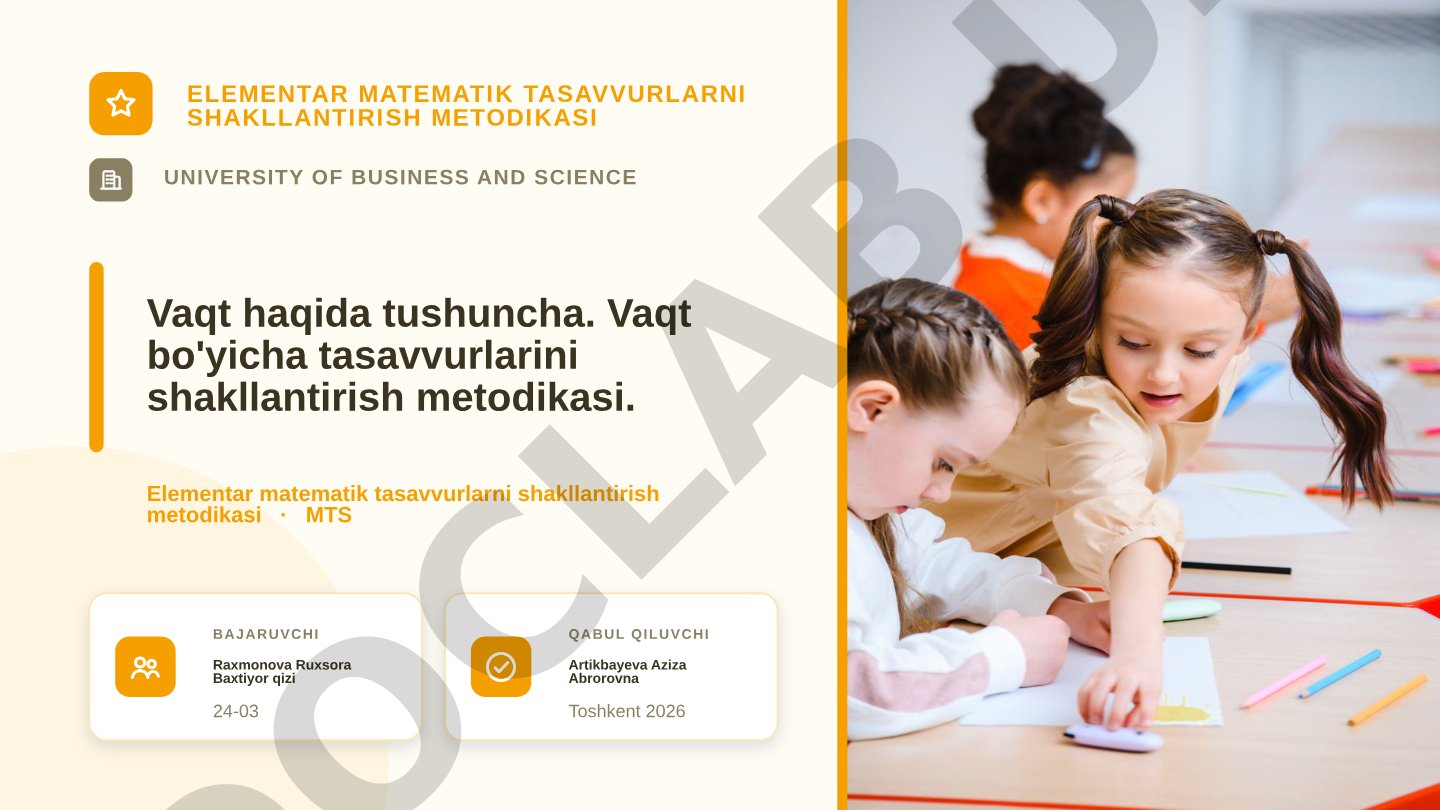 Vaqt haqida tushuncha. Vaqt bo'yicha tasavvurlarini shakllantirish metodikasi.