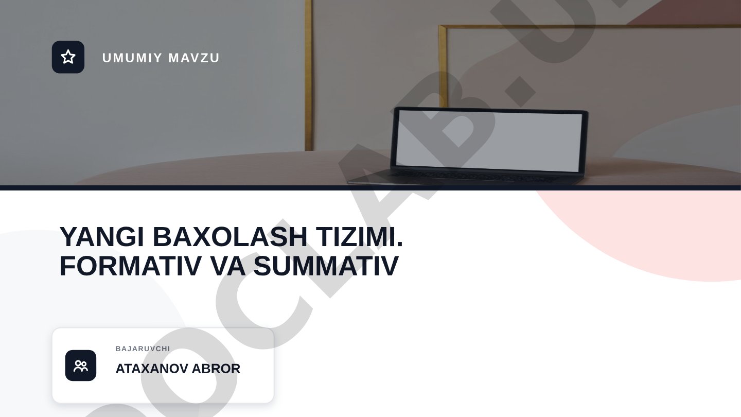 YANGI BAXOLASH TIZIMI.
FORMATIV VA SUMMATIV
