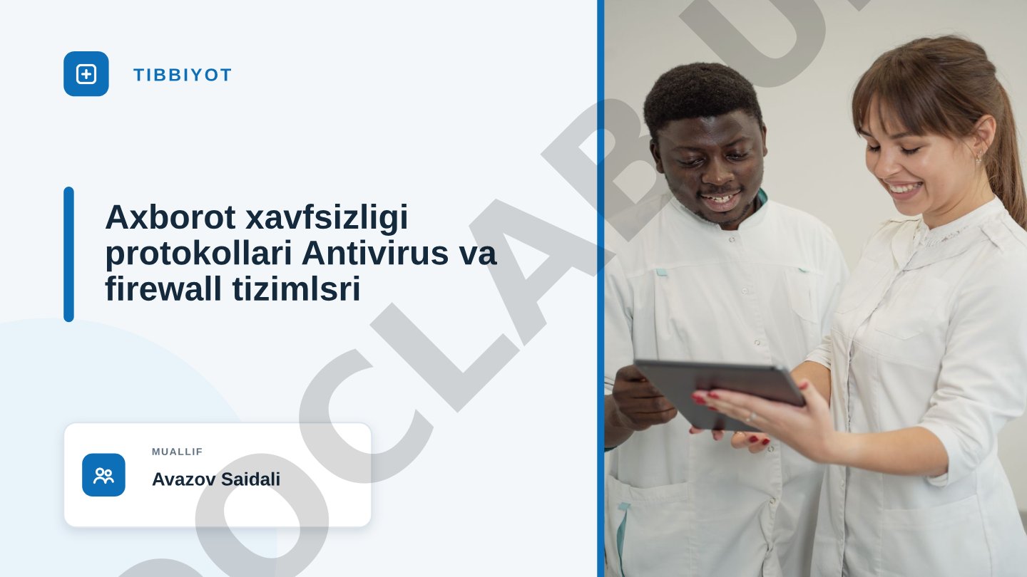 Axborot xavfsizligi protokollari Antivirus va firewall tizimlsri