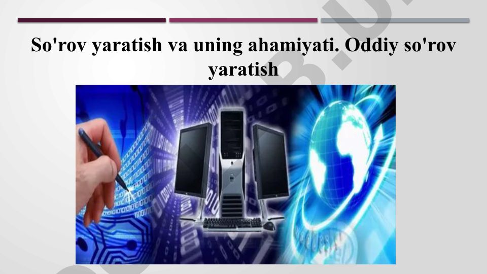 So'rov yaratish va uning ahamiyati. Oddiy so'rov yaratish