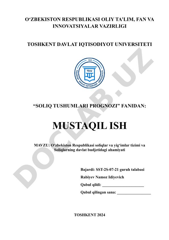 O‘zbekiston Respublikasi soliqlar va yig‘imlar tizimi va Soliqlarning davlat budjetidagi ahamiyati