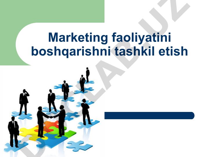 Marketing tarkibiy tuzilishi va boshqarishni tashkil etish