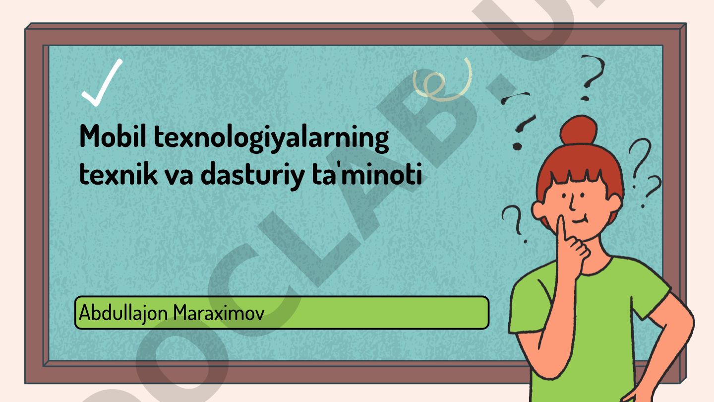 Mobil texnologiyalarning texnik va dasturiy ta'minoti