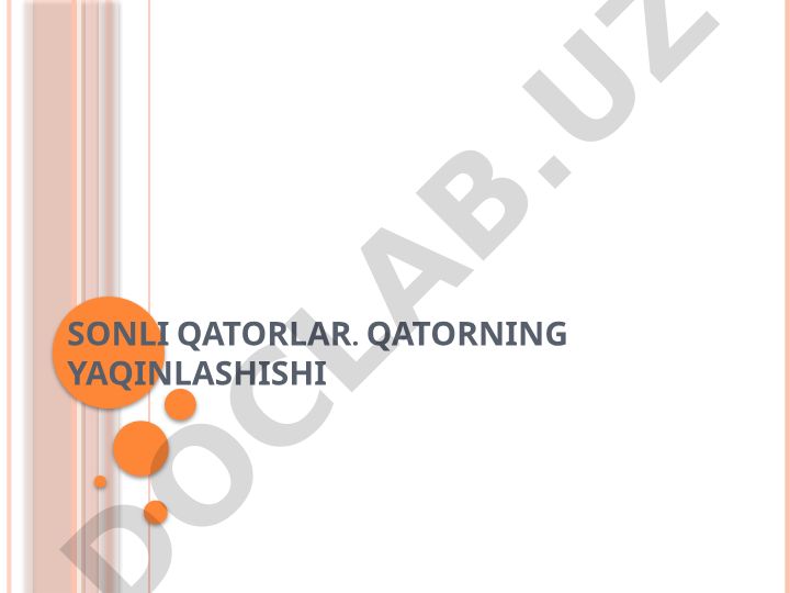 SONLI QATORLAR VA YAQINLASHISH