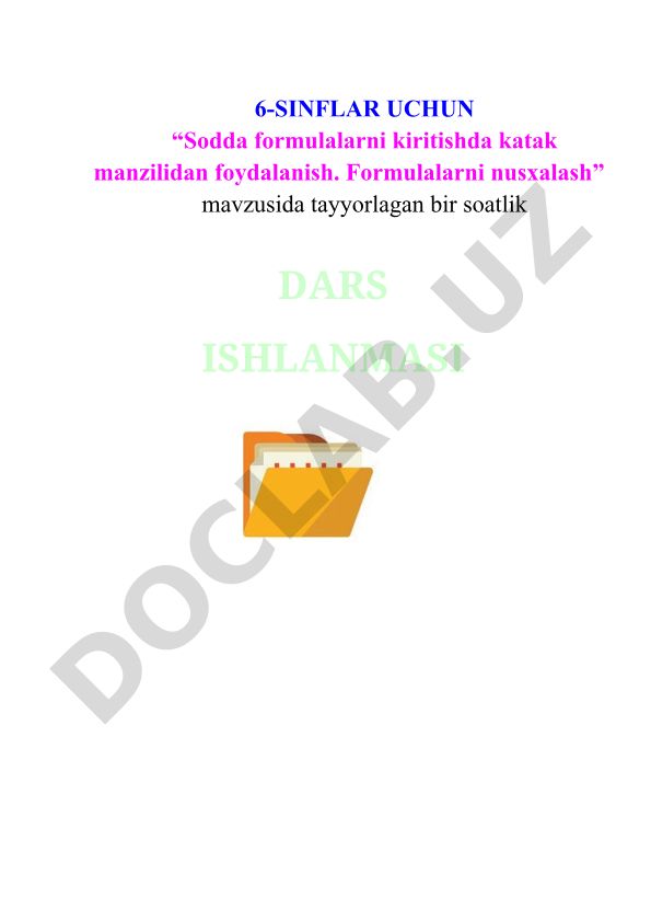 Sodda formulalarni kiritishda katak manzilidan foydalanish. Formulalarni nusxalash