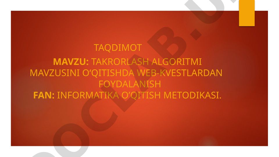 Takrorlash algoritmi mavzusini o‘qitishda web-kvestlardan foydalanish