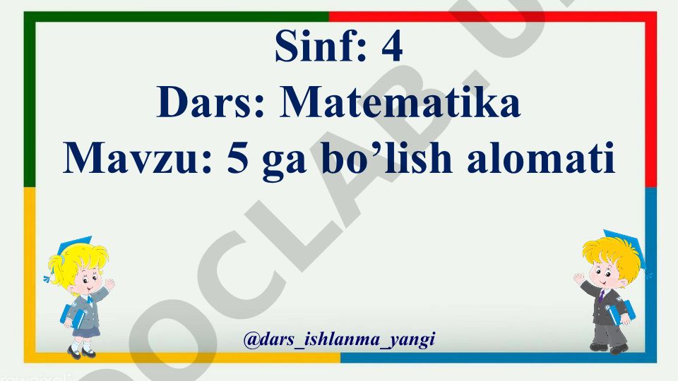 5 ga bo'lish alomati va matematik amallar