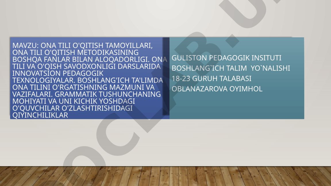 Ona tili o'qitish tamoyillari, metodikasi va innovatsion texnologiyalar