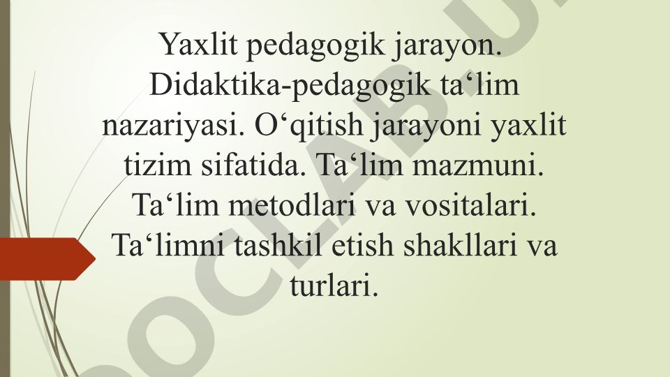 Yaxlit pedagogik jarayon va didaktika-pedagogik ta'lim nazariyasi
