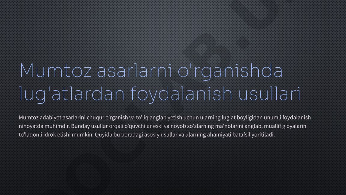 Mumtoz asarlarni o'rganishda lug'atlardan foydalanish usullari