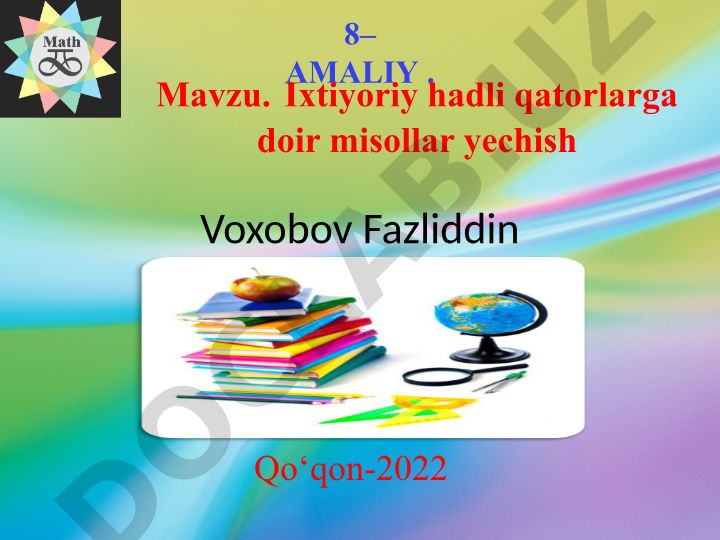 Ixtiyoriy hadli qatorlarga doir misollar yechish