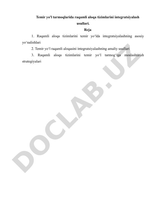 Temir yo'l tarmoqlarida raqamli aloqa tizimlarini integratsiyalash usullari