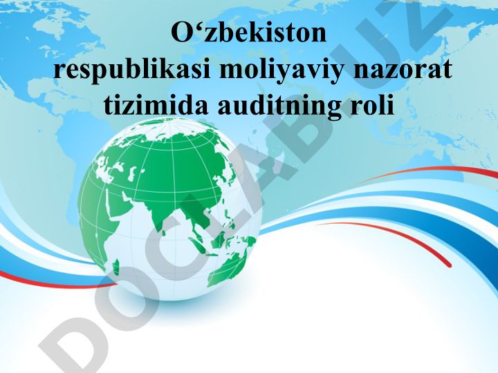 Oʻzbekiston respublikasi moliyaviy nazorat tizimida auditning roli