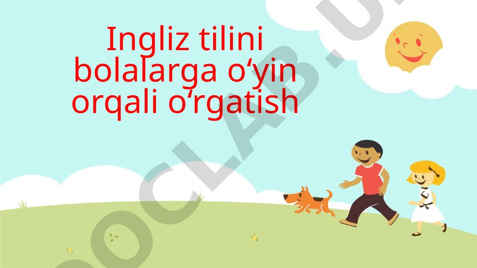 Ingliz tilini bolalarga o‘yin orqali o‘rgatish