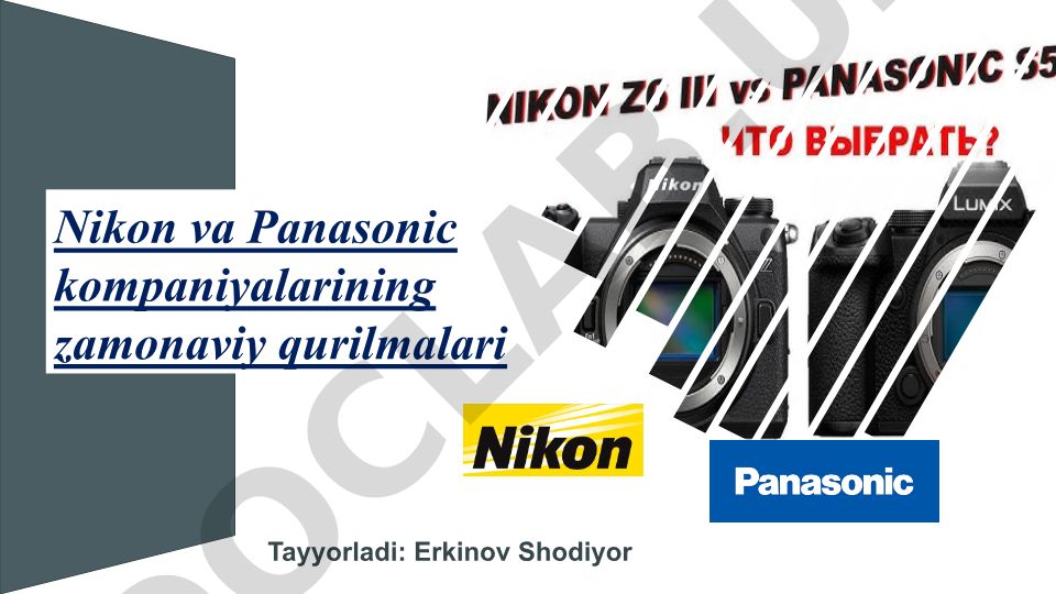 Nikon va Panasonic kompaniyalarining zamonaviy qurilmalari