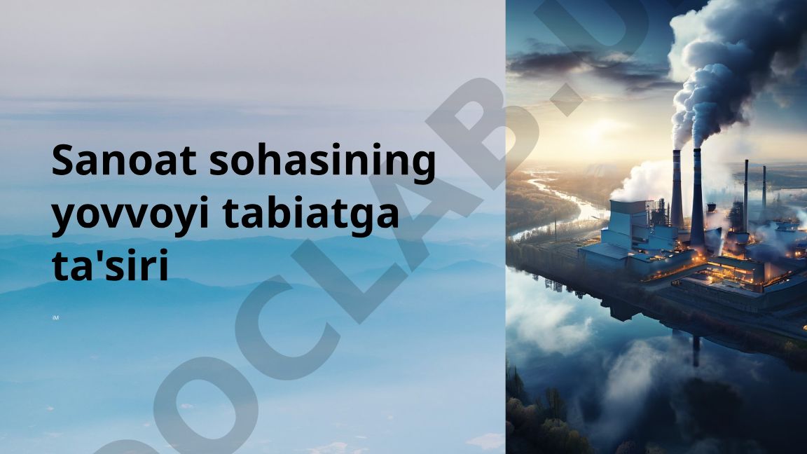 Sanoat sohasining yovvoyi tabiatga ta'siri