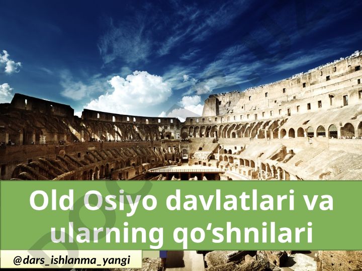 Old Osiyo davlatlari va ularning qo'shilari